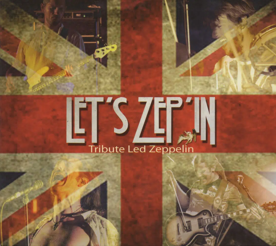LET'S ZEP'IN - Tribute Led Zeppelin Job done : Mastered
