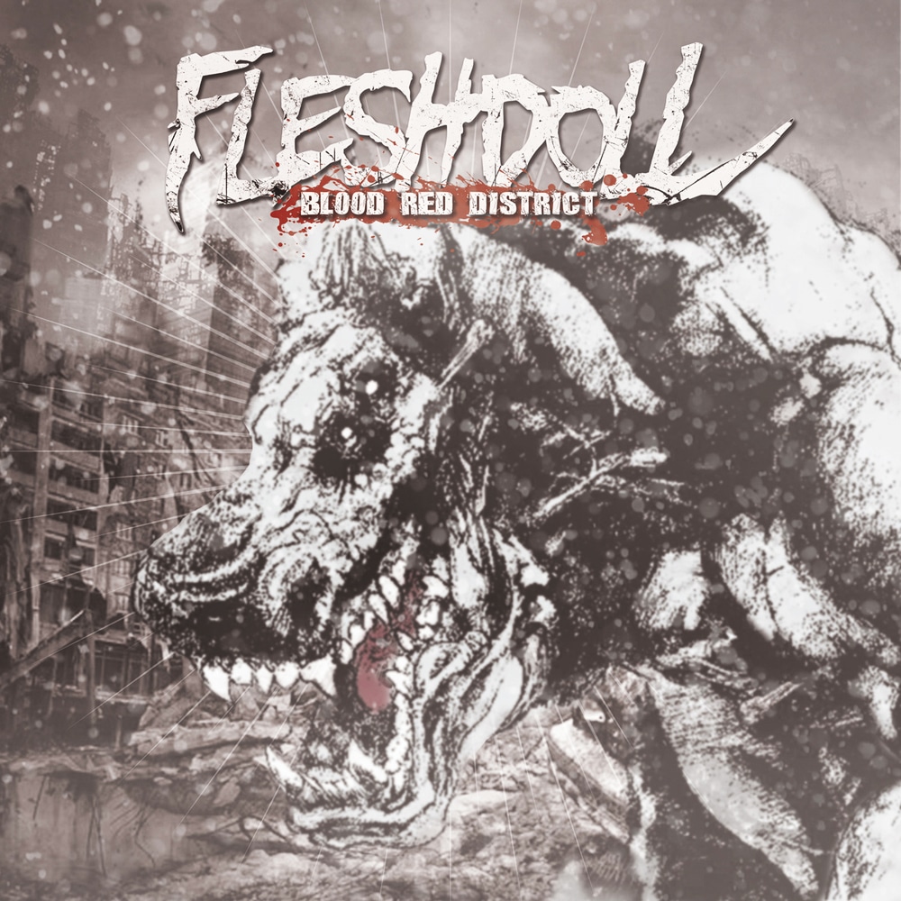 FLESHDOLL - Blood Red District Job done: Recorded Mixed Mastered